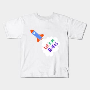t-shirt Let's go rocket Kids T-Shirt